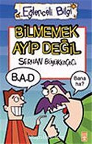 Bilmemek Ayıp Değil