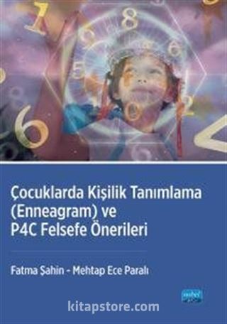 Çocuklarda Kişilik Tanımlama - Enneagram ve P4c Felsefe Önerileri