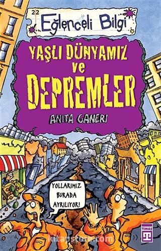 Yaşlı Dünyamız ve Depremler