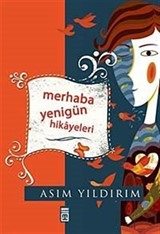 Merhaba Yenigün Hikayeleri