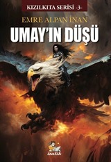 Umay'ın Düşü / Kızılkıta Serisi 3