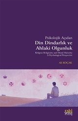 Psikolojik Açıdan Din Dindarlık ve Ahlaki Olgunluk