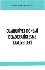 Cumhuriyet Dönemi Demokratikleşme Faaliyetleri