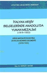 İtalyan Arşiv Belgelerinde Anadou'da Yunan Mezalimi (CDli)