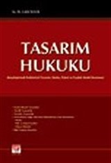 Tasarım Hukuku (Karşılaştırmalı Endüstriyel Tasarım, Marka, Patent ve Faydalı Model Koruması)