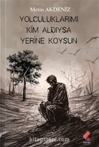 Yolculuklarımı Kim Aldıysa Yerine Koysun