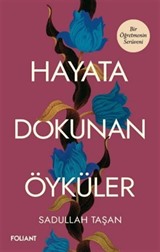 Hayata Dokunan Öyküler