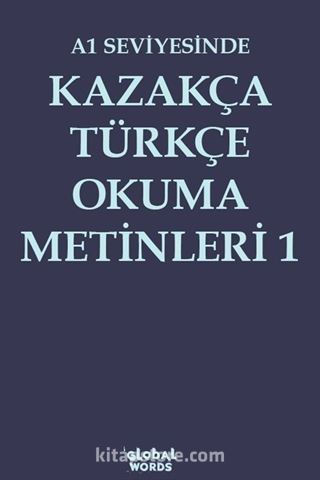 A1 Seviyesinde Kazakça-Türkçe Okuma Metinleri 1