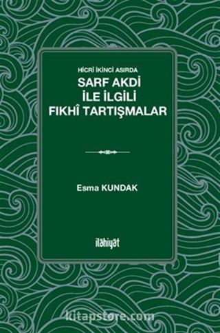 Hicrî İkinci Asırda Sarf Akdi ile İlgili Fıkhî Tartışmalar