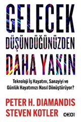 Gelecek Düşündüğünüzden Daha Yakın