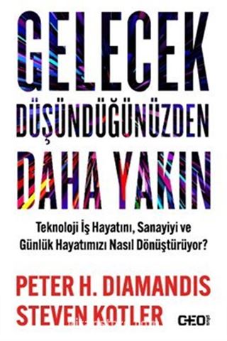 Gelecek Düşündüğünüzden Daha Yakın