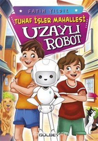 Uzaylı Robot / Tuhaf İşler Mahallesi