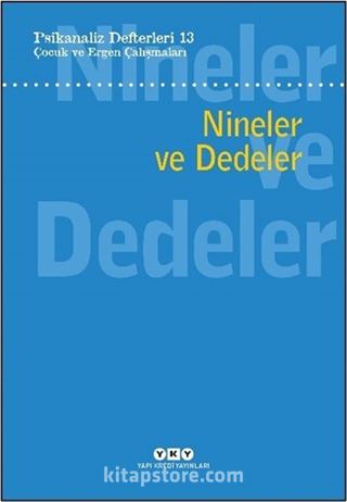 Psikanaliz Defterleri 13: Çocuk ve Ergen Çalışmaları - Nineler ve Dedeler