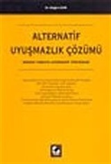 Alternatif Uyuşmazlık Çözümü-Medeni Yargıya Alternatif Yöntemler