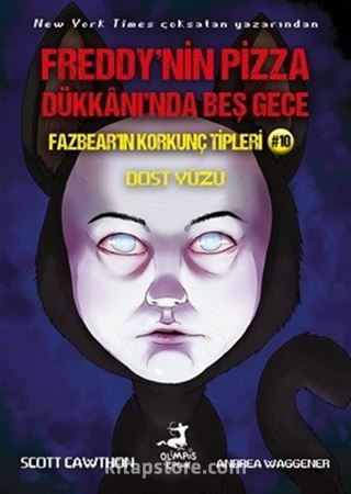 Freddy'nin Pizza Dükkaninda Beş Gece Fazbear'in Korkunç Tipleri 10 : Dost Yüzü