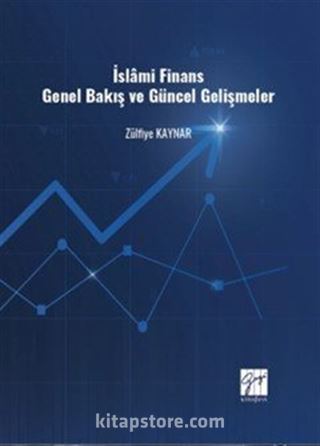 İslami Finans Genel Bakış ve Güncel Gelişmeler