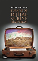 Türkiye'de Dijital Suriye Diasporasi