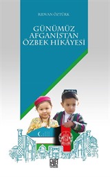 Günümüz Afganistan Özbek Hikayesi