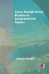 Çevre, Ekolojik İktisat, Büyüme ve Sürdürülebilirlik İlişkileri