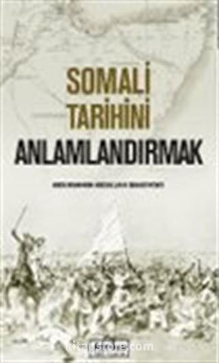 Somali Tarihini Anlamlandırmak