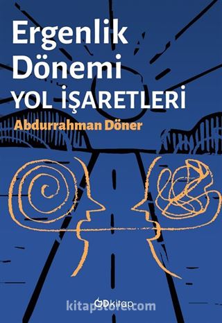 Ergenlik Dönemi Yol İşaretleri