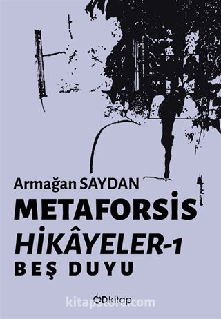 Metaforsis Hikayeler 1: Beş Duyu