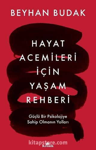 Hayat Acemileri İçin Yaşam Rehberi