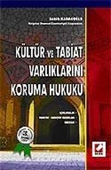 Kültür ve Tabiat Varlıklarını Koruma Hukuku (2007 Baskısı)