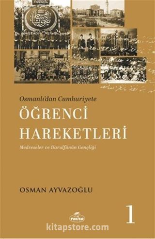 Osmanlı'dan Cumhuriyete Öğrenci Hareketleri 1