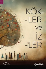 Kökler ve İzler