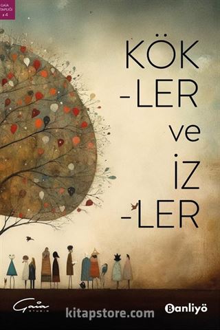 Kökler ve İzler