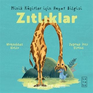 Zıtlıklar / Minik Kaşifler için Hayat Bilgisi