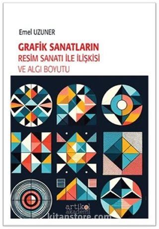 Grafik Sanatların Resim Sanatı ile İlişkisi ve Algı Boyutu