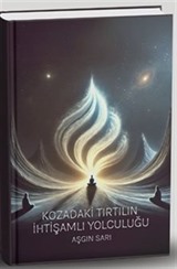 Kozadaki Tırtılın İhtişamlı Yolculuğu