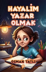 Hayalim Yazar Olmak