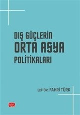 Dış Güçlerin Orta Asya Politikaları