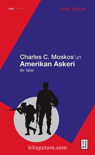 Charles C. Moskos'un Amerikan Askeri