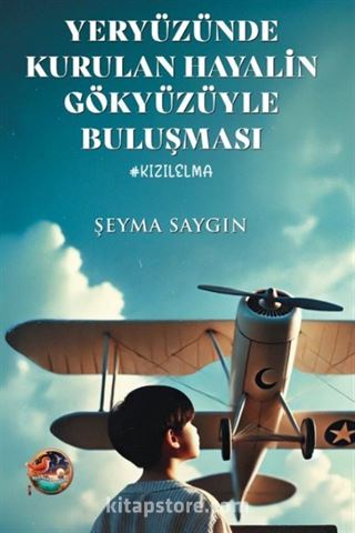 Yeryüzünde Kurulan Hayalin Gökyüzüyle Buluşması #Kızılelma