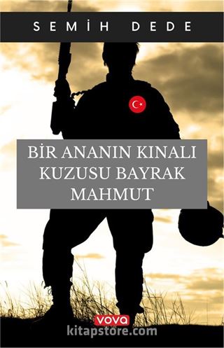 Bir Ananın Kınalı Kuzusu Bayrak Mahmut