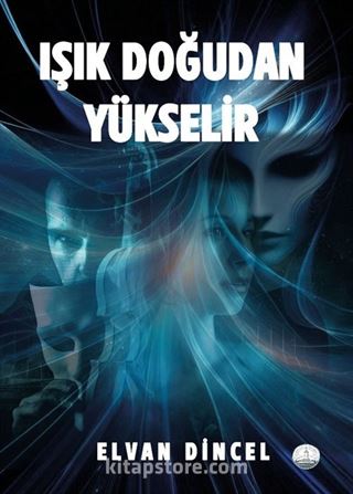 Işık Doğudan Yükselir