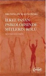 İlkel İnsan Psikolojisinde Mitlerin Rolü