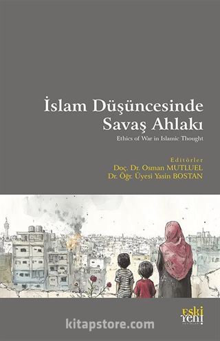 İslam Düşüncesinde Savaş Ahlakı