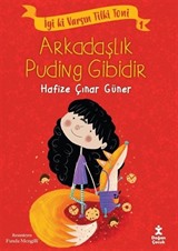 İyi Ki Varsın Tilki Toni 1 / Arkadaşlık Puding Gibidir