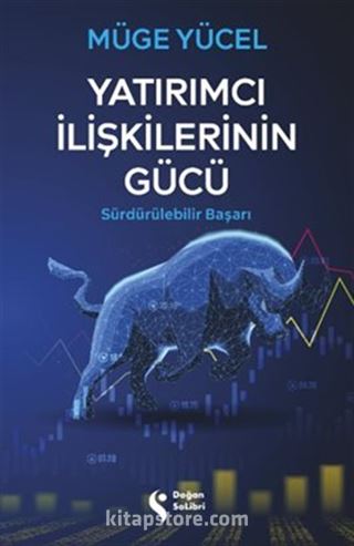 Yatırımcı İlişkilerinin Gücü