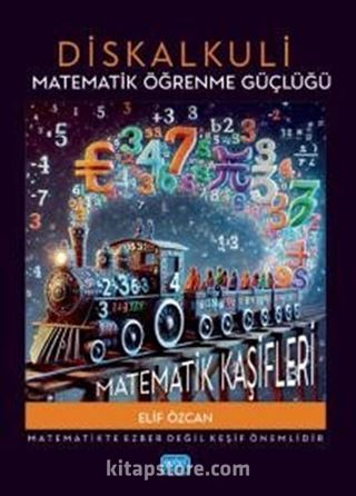 Diskalkuli Matematik Öğrenme Güçlüğü: Matematik Kaşifleri