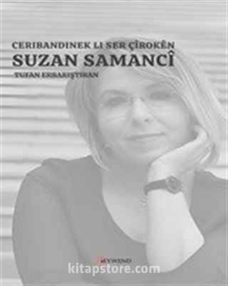 Suzan Samanci'nin Öyküleri Üzerine Bir Deneme - Ceribandinek Li Ser Çîrokên Suzan Samanci