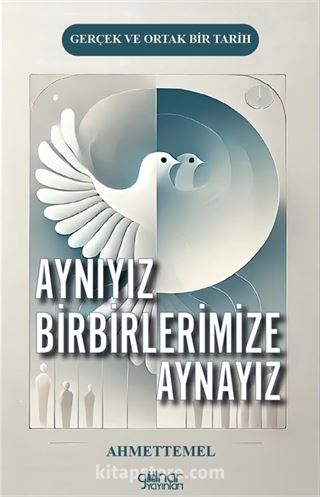 Aynıyız Birbirlerimize Aynayız