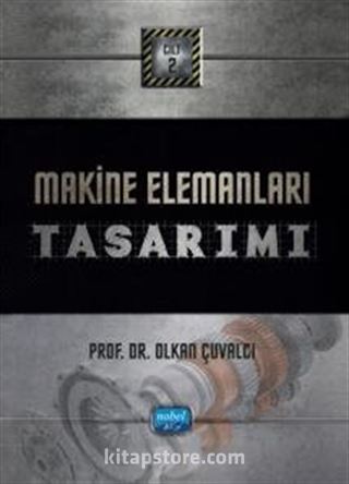 Makine Elemanları Tasarımı: Cilt 2