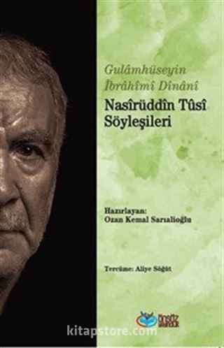 Nasîrüddîn Tûsî Söyleşileri