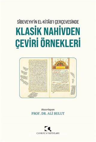 Sîbeveyh'in el-Kitab'ı Çerçevesinde Klasik Nahivden Çeviri Örnekleri